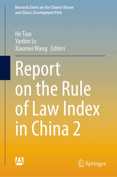 He Tian, Yanbin Lv, Xiaomei Wang - Report on the Rule of Law Index in China 2, Inbunden