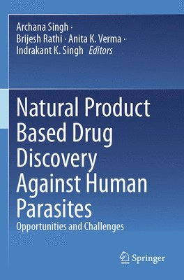 Natural Product Based Drug Discovery Against Human Parasites 1