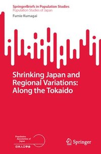 bokomslag Shrinking Japan and Regional Variations: Along the Tokaido