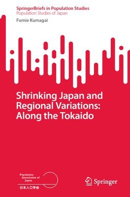 bokomslag Shrinking Japan and Regional Variations: Along the Tokaido