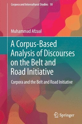 bokomslag A Corpus-Based Analysis of Discourses on the Belt and Road Initiative