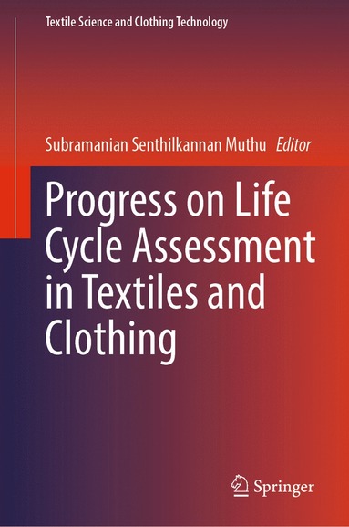 bokomslag Progress on Life Cycle Assessment in Textiles and Clothing