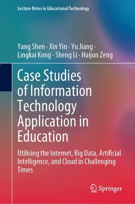 Case Studies of Information Technology Application in Education 1