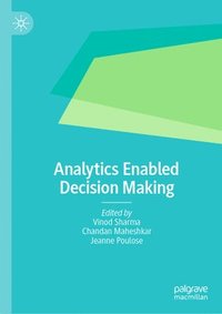 bokomslag Analytics Enabled Decision Making