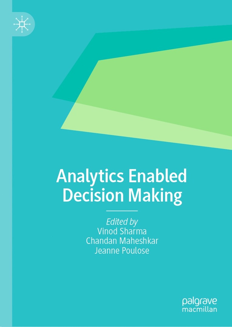 Vinod Sharma, Chandan Maheshkar, Jeanne Poulose - Analytics Enabled Decision Making, Inbunden