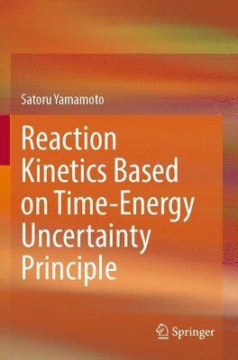 Reaction Kinetics Based on Time-Energy Uncertainty Principle 1