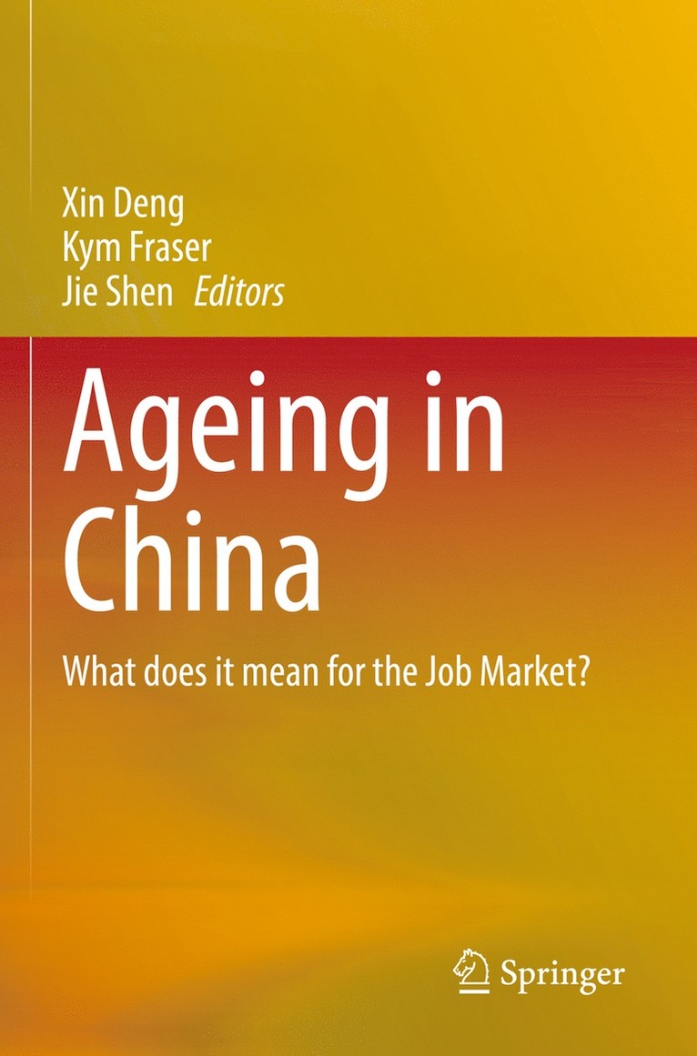 Xin Deng, Kym Fraser, Jie Shen - Ageing in China, Häftad