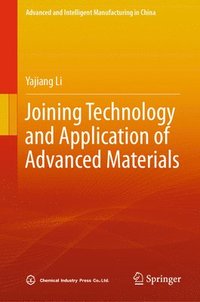 bokomslag Joining Technology and Application of Advanced Materials
