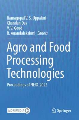 Ramagopal V.S. Uppaluri, Chandan Das, V.V. Goud, R. Anandalakshmi, Ramagopal V. S. Uppaluri - Agro and Food Processing Technologies, Häftad