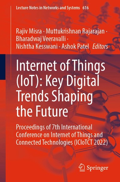 Rajiv Misra, Muttukrishnan Rajarajan, Bharadwaj Veeravalli, Nishtha Kesswani, Ashok Patel - Internet of Things (IoT): Key Digital Trends Shaping the Future, Häftad