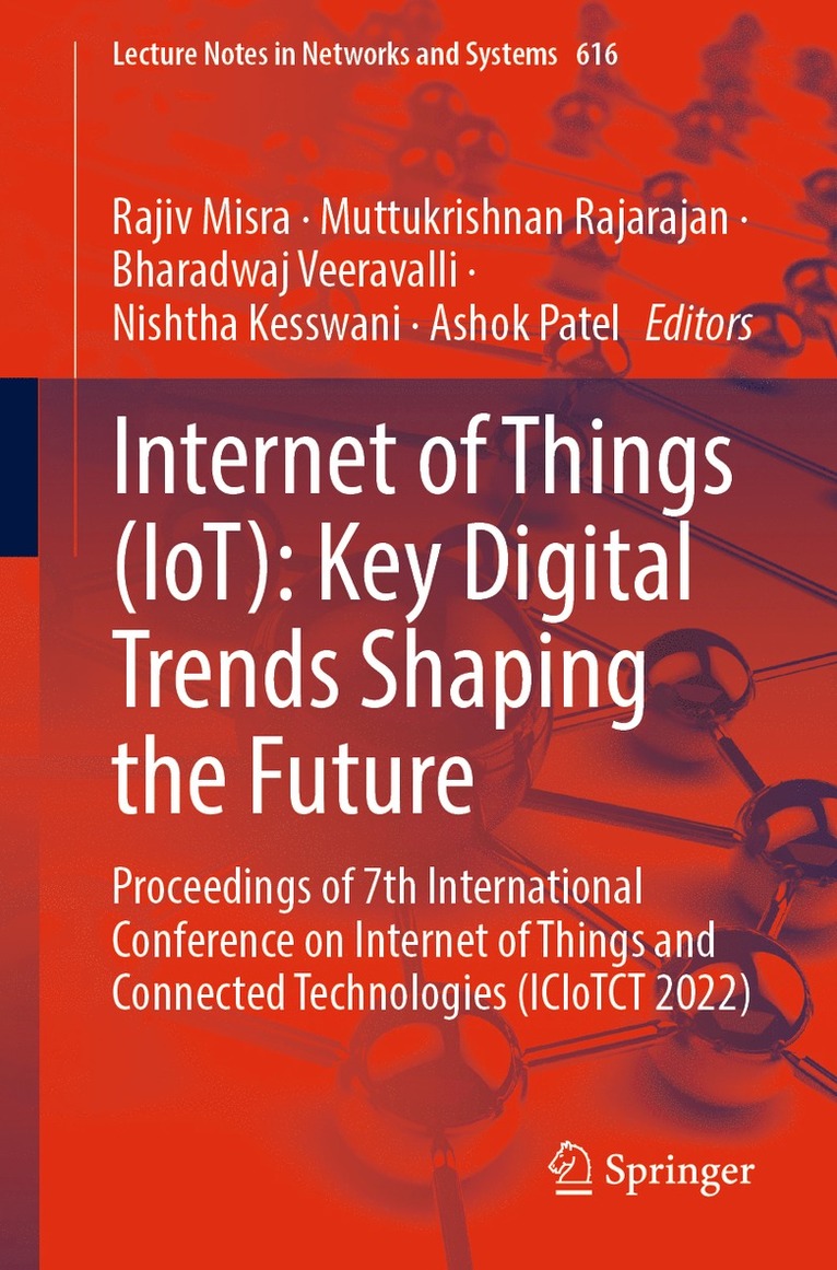 Rajiv Misra, Muttukrishnan Rajarajan, Bharadwaj Veeravalli, Nishtha Kesswani, Ashok Patel - Internet of Things (IoT): Key Digital Trends Shaping the Future, Häftad