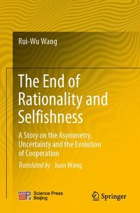 bokomslag The End of Rationality and Selfishness