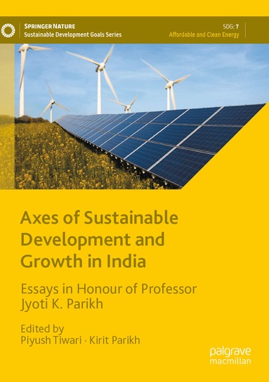 Piyush Tiwari, Kirit Parikh - Axes of Sustainable Development and Growth in India, Häftad