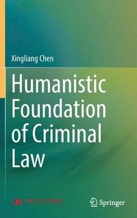 bokomslag Humanistic Foundation of Criminal Law