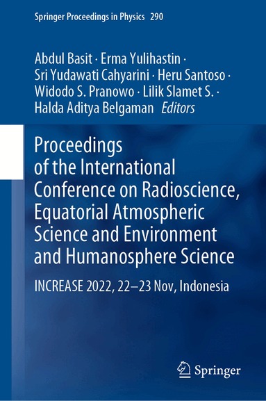 Abdul Basit, Erma Yulihastin, Sri Yudawati Cahyarini, Heru Santoso, Widodo S. Pranowo, Lilik Slamet S., Halda Aditya Belgaman - Proceedings of the International Conference on Radioscience, Equatorial Atmospheric Science and Environment and Humanosphere Science, Inbunden
