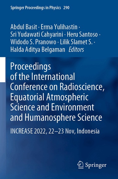 Abdul Basit, Erma Yulihastin, Sri Yudawati Cahyarini, Heru Santoso, Widodo S. Pranowo, Lilik Slamet S., Halda Aditya Belgaman - Proceedings of the International Conference on Radioscience, Equatorial Atmospheric Science and Environment and Humanosphere Science, Häftad