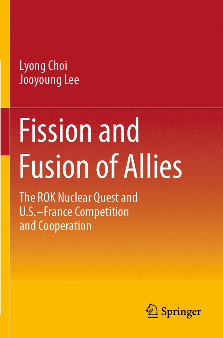 Lyong Choi, Jooyoung Lee - Fission and Fusion of Allies, Häftad