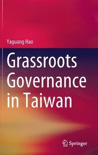 bokomslag Grassroots Governance in Taiwan