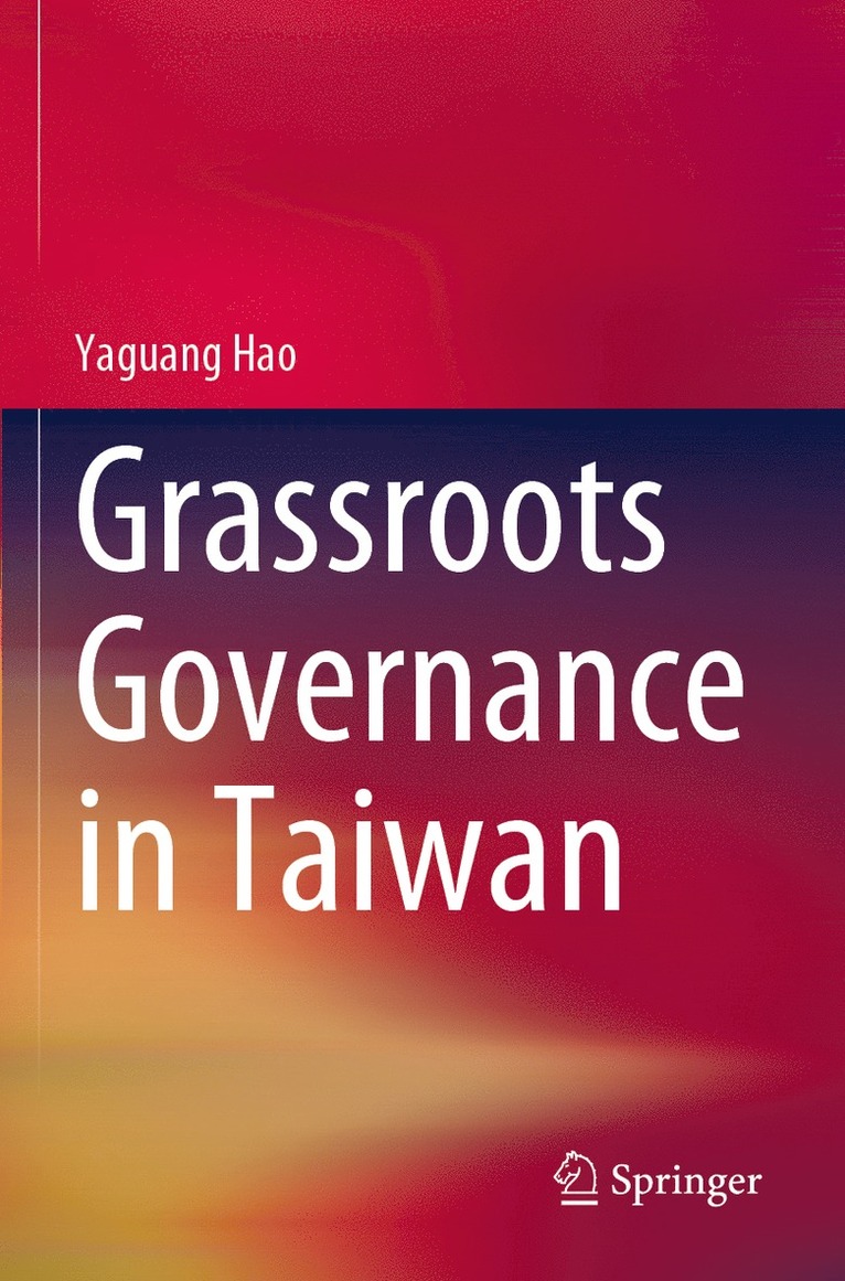 Yaguang Hao - Grassroots Governance in Taiwan, Häftad