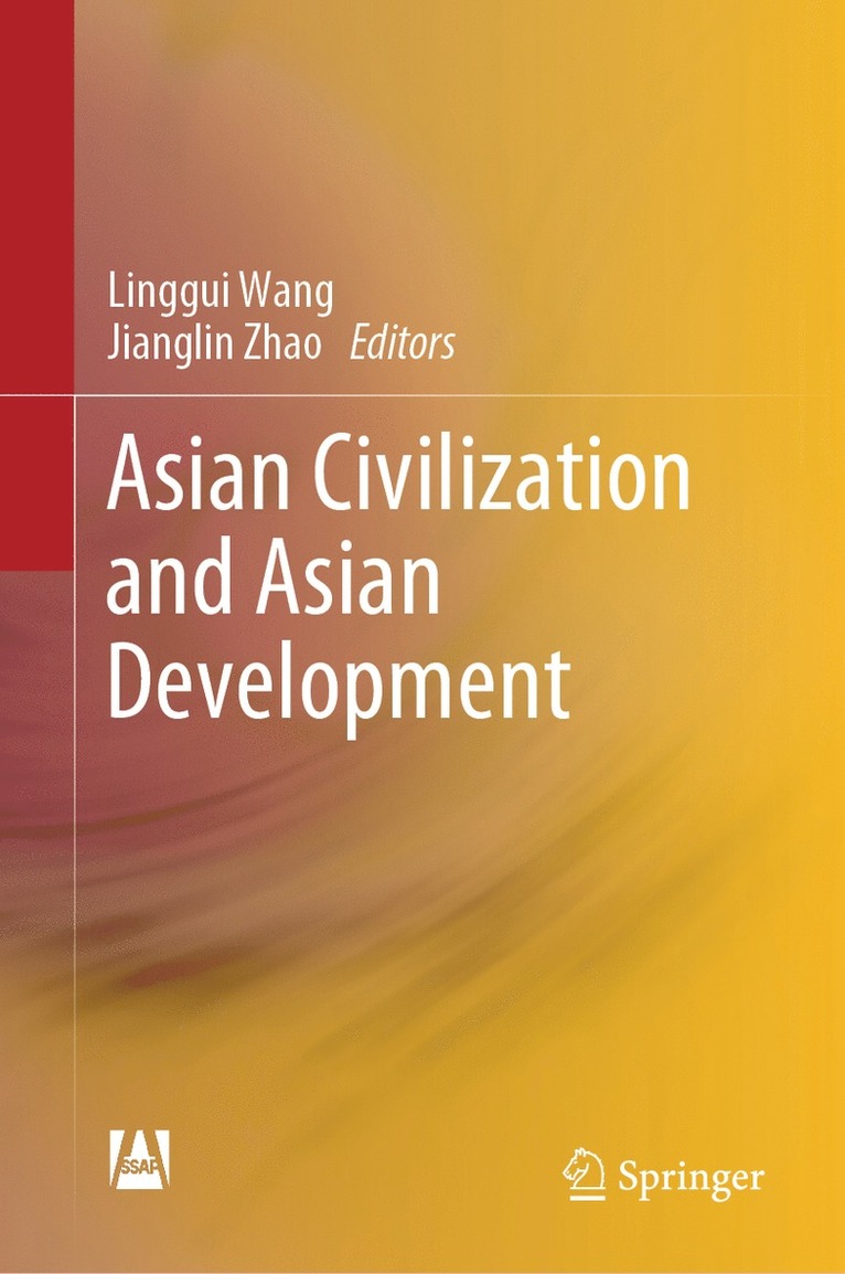 Linggui Wang, Jianglin Zhao - Asian Civilization and Asian Development, Inbunden