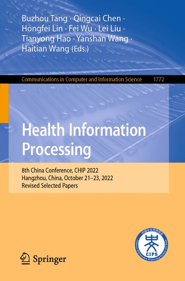Buzhou Tang, Qingcai Chen, Hongfei Lin, Fei Wu, Lei Liu, Tianyong Hao, Yanshan Wang, Haitian Wang - Health Information Processing, Häftad