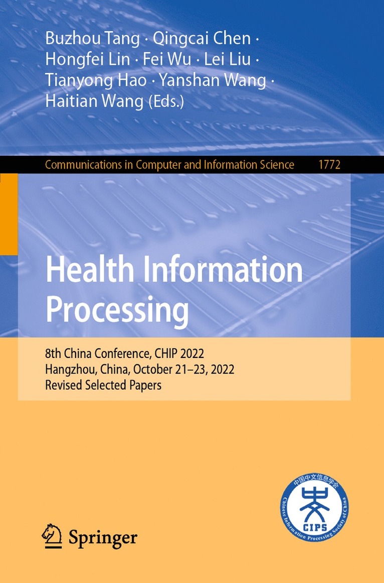 Buzhou Tang, Qingcai Chen, Hongfei Lin, Fei Wu, Lei Liu, Tianyong Hao, Yanshan Wang, Haitian Wang - Health Information Processing, Häftad