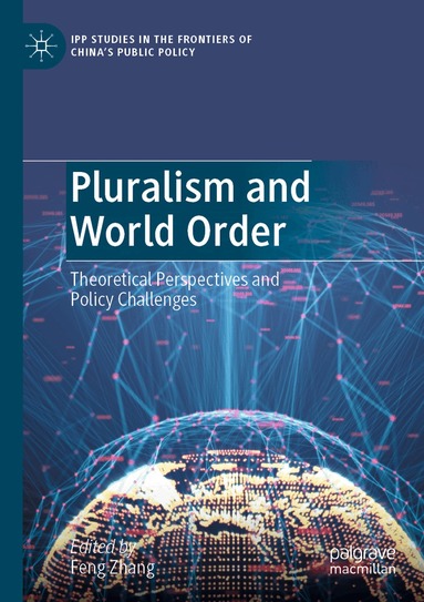 Feng Zhang - Pluralism and World Order, Häftad