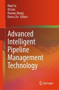 bokomslag Advanced Intelligent Pipeline Management Technology
