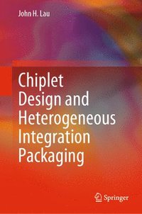 bokomslag Chiplet Design and Heterogeneous Integration Packaging