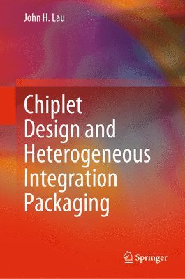 bokomslag Chiplet Design and Heterogeneous Integration Packaging