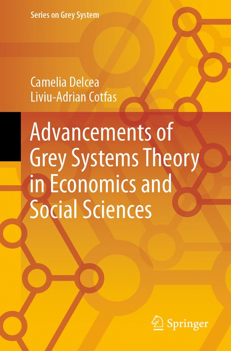 Camelia Delcea, Liviu-Adrian Cotfas - Advancements of Grey Systems Theory in Economics and Social Sciences, Häftad