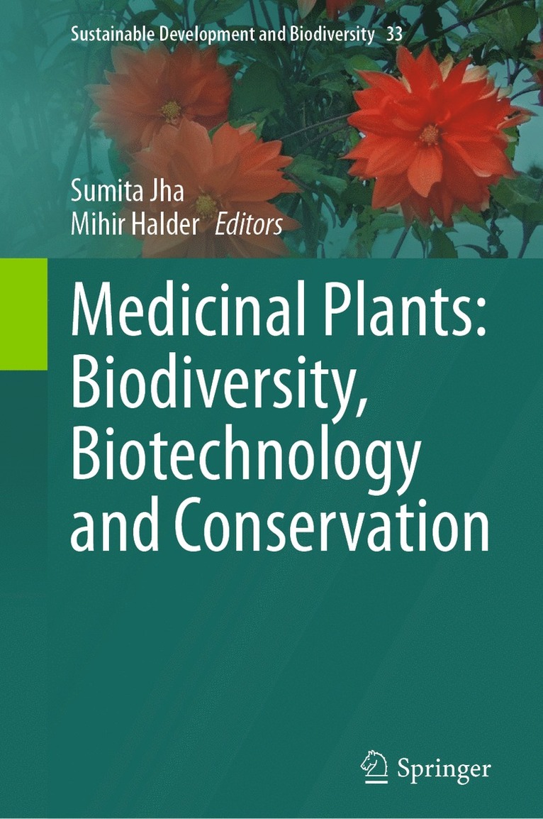 Sumita Jha, Mihir Halder - Medicinal Plants: Biodiversity, Biotechnology and Conservation, Inbunden