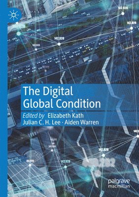 bokomslag The Digital Global Condition