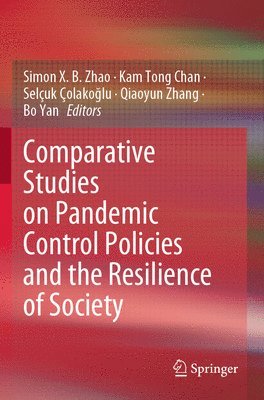 Comparative Studies on Pandemic Control Policies and the Resilience of Society 1