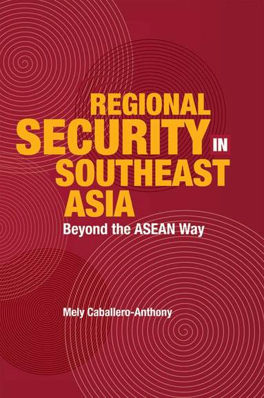 Mely Caballero-Anthony - Regional Security in Southeast Asia, Inbunden