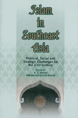 K S Nathan, Mohammad Hashim Kamali - Islam in Southeast Asia, Inbunden