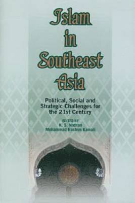 K S Nathan, Mohammad Hashim Kamali, K. S. Nathan - Islam in Southeast Asia, Inbunden