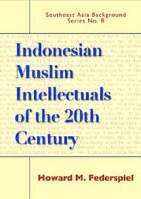 bokomslag Indonesian Muslim Intellectuals Of The Twentieth Century