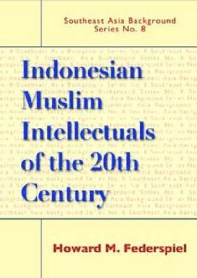 Indonesian Muslim Intellectuals Of The Twentieth Century 1