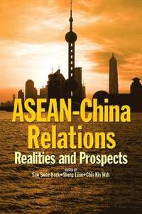 bokomslag ASEAN-China Relations: Realities and Prospects