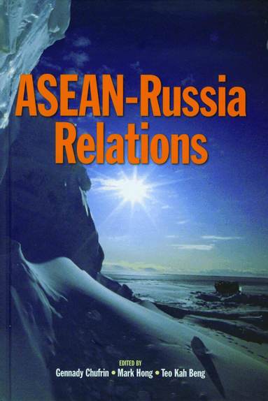 Gennady Chufrin, Mark Hong, Teo Kah Beng - Asean-Russia Relations, Inbunden