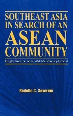 Southeast Asia in Search of an ASEAN Community 1