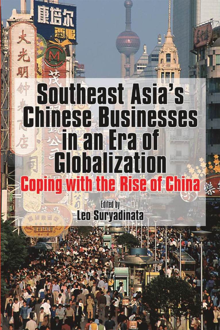 Southeast Asia's Chinese Businesses in an Era of Globalization 1