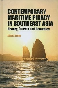 bokomslag Contemporary Maritime Piracy in Southeast Asia