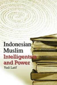 bokomslag Indonesian Muslim Intelligentsia and Power