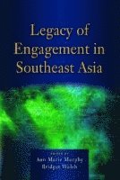bokomslag Legacy of Engagement in Southeast Asia