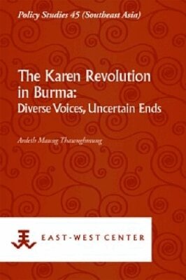 Ardeth Maung Thawnghmung - Karen Revolution in Burma, Häftad
