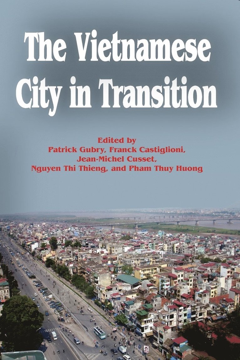 Patrick Gubry, Franck Castiglioni, Jean-Michel Cusset, Nguyen Thi Thieng, Pham Thuy Huong, Patrick Gubry El at - Vietnamese City in Transition, Häftad