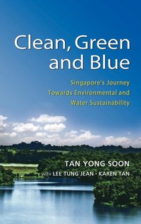 bokomslag Clean, Green and Blue Singapore's Journey Towards Environmental and Water Sustainability