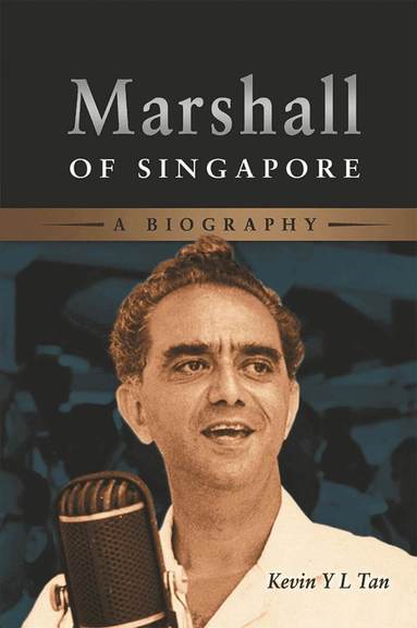 Kevin Tan - Marshall of Singapore, Inbunden
